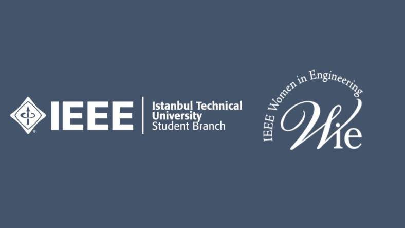 İTÜ IEEE'nin ev sahipliğinde gerçekleşen Wie Are The Future 23 Şubat'ta gerçekleşecek.