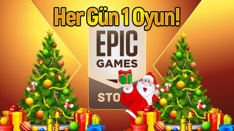 Epic Games Store'dan bir Noel sürprizi!  25 oyun ücretsiz